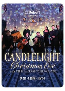 Candlelight Christmas Eve with the KL MADRIGAL SINGERS and PLAYERS @BoboKL